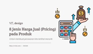 8 Jenis Harga Jual (Pricing) pada Produk
