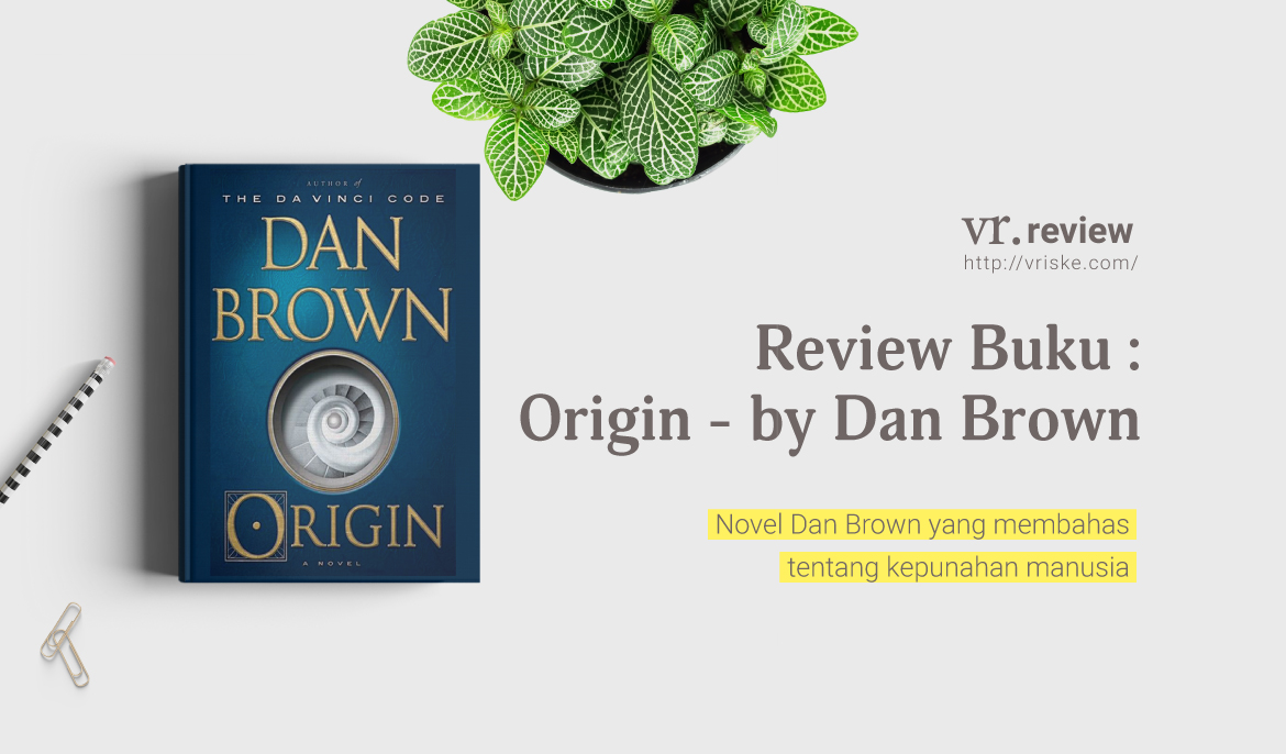Origin by Dan Brown (Review Buku)