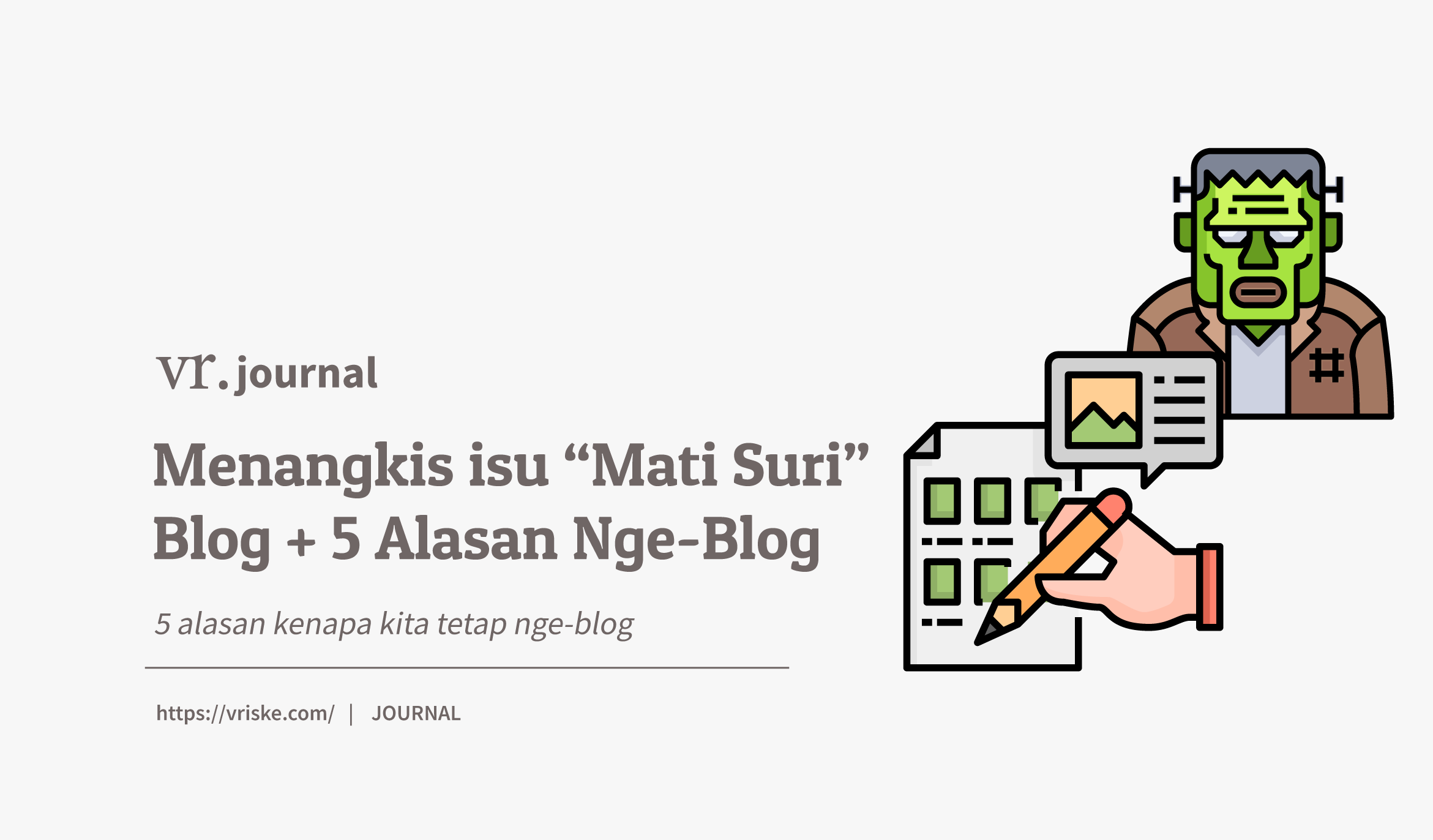 Menangkis isu Mati Suri Blog + 5 alasan