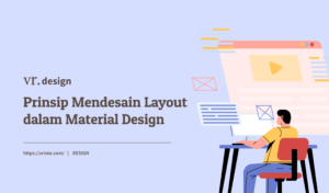 Prinsip Mendesain Layout dalam Material Design