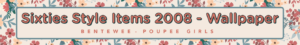 Sixties Style Items 2008 - Wallpaper