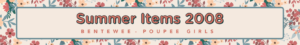 Summer Items 2008
