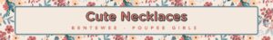 Cute Necklaces