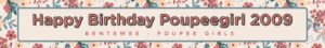Happy Birthday Poupeegirl 2009